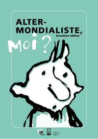 Altermondialiste Moi ?