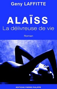 ALAISS - T01 - LA DELIVREUSE DE VIE - ROMAN