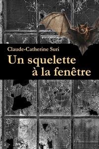 UN SQUELETTE A LA FENÊTRE
