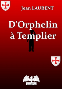 D'ORPHELIN A TEMPLIER
