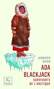 Ada Blackjack - Survivante de l'Arctique