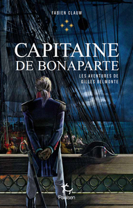 Les Aventures de Gilles Belmonte - tome 4 - Tome 4 Capitaine de Bonaparte