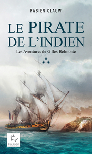 Les Aventures de Gilles Belmonte - Tome 03 Le Pirate de l'indien