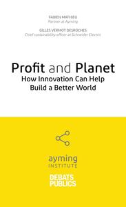 PROFIT AND PLANET - HOW INNOVATION CAN HELP BUILD A BETTER WORLD