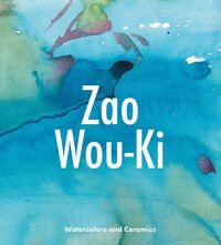 ZAO WOU KI : WATERCOLORS AND CERAMICS (ANG)