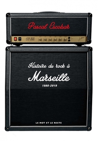 Histoire du rock à Marseille - 1980-2019