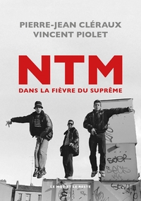 NTM - Dans la fièvre du Suprême