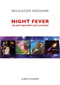 Night fever - 100 hits qui ont fait le disco