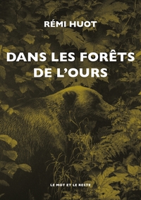 DANS LES FORETS DE L'OURS