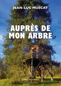 AUPRES DE MON ARBRE