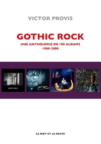 Gothic rock - Une anthologie en 100 albums 1980-2000