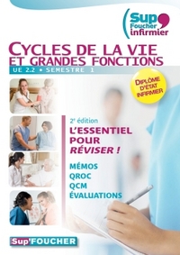 SUP'FOUCHER INFIRMIER - CYCLES DE LA VIE ET GRANDES FONCTIONS - UE 2.2 - SEMESTRE 1 - 2E EDITION DEI