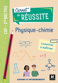 Physique Chimie - Carnet de réussite CAP, 2de Bac Pro, Livre de l'élève 