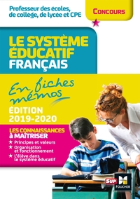 CONCOURS ENSEIGNEMENT - LE SYSTEME EDUCATIF FRANCAIS EN FICHES MEMOS - 2019-2020 - REVISION