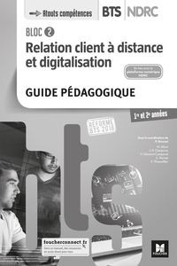 BLOC 2 RELATION CLIENT A DISTANCE ET DIGITALISATION - BTS NDRC 1&2 - ED 2018 - GP