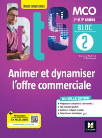 BLOC 2 ANIMER ET DYNAMISER L'OFFRE COMMERCIALE - BTS MCO - 1&2 ANNEES - ED 2022