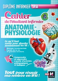 Cahier de l'étudiant infirmier - Anatomie - Physiologie - DEI