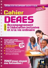 CAHIER - DEAES - ACCOMPAGNEMENT A L'EDUCATION INCLUSIVE ET A LA VIE ORDINAIRE