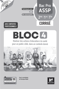 Réussite ASSP - BLOC 4 Réaliser des actions d'éducation... - Bac Pro ASSP - 2026 - Corrigé