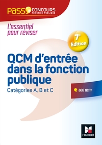 PASS'CONCOURS - QCM D'ENTREE DANS LA FONCTION PUBLIQUE - 7E EDITION  - REVISION ET ENTRAINEMENT