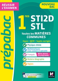 Prépabac 1re STI2D/STL - Toutes les matières communes - Cours et entraînement contrôle continu 2024