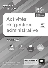 Parcours interactifs - ACTIVITES DE GESTION ADMINISTRATIVE 2de BAC PRO GA - Éd. 2018 - Corrigé