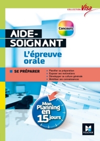 Visa - Concours Aide-Soignant - L'épreuve orale - Mon oral en 15 jours