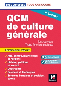 PASS'CONCOURS - QCM DE CULTURE GENERALE - TOUS CONCOURS - 9E EDITION - ENTRAINEMENT