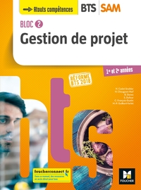 BLOC 2 - GESTION DE PROJET - BTS SAM 1RE ET 2E ANNEES - ED. 2018