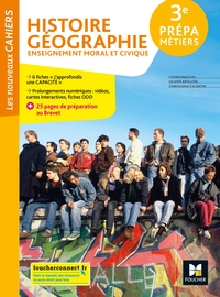 Les Nouveaux Cahiers Histoire Géographie EMC 3e Prépa-Métiers, Livre de l'élève