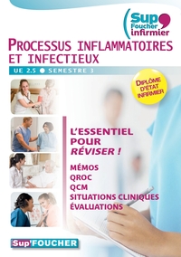 SUP'FOUCHER INFIRMIER PROCESSUS INFLAMMATOIRES ET INFECTIEUX UE 2.5. SEMESTRE 3