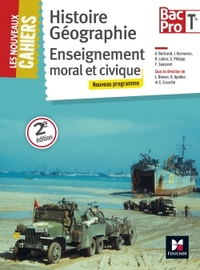 Histoire, Géographie, EMC - Les Nouveaux Cahiers Tle Bac Pro, Livre de l'élève