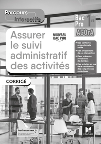 Assurer le suivi administratif des activités - Parcours interactifs 1re Bac Pro AGOrA, Livre du professeur