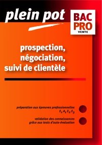 PROSPECTION NEGOCIATION SUIVI DE CLIENTELE