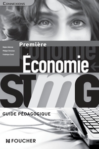 Connexions Économie 1re Bac STMG Guide pédagogique
