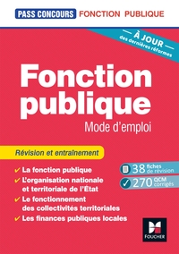 PASS'CONCOURS - FONCTION PUBLIQUE MODE D'EMPLOI - 9E EDITION - REVISION ET ENTRAINEMENT