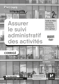 Assurer le suivi administratif des activités - Parcours interactifs 2de Bac Pro GA, Transport et Logistique, Livre du professeur