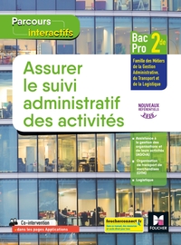 Assurer le suivi administratif des activités - Parcours interactifs 2de Bac Pro GA, Transport et Logistique, Livre de l'élève 