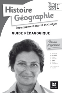 HISTOIRE-GEOGRAPHIE-EMC - 1RE BAC PRO - GUIDE PEDAGOGIQUE