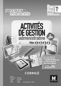 Parcours interactifs - Activités de gestion administrative Tle Bac Pro GA - Éd. 2017 - Corrigé