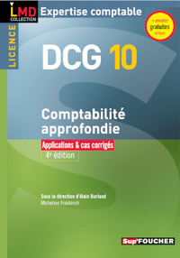 DCG 10 Licence Comptabilité approfondie Applications et cas corrigés 4e édition