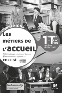 Les métiers de l'accueil - Connexions 1re, Tle Bac Pro Accueil, Livre du professeur