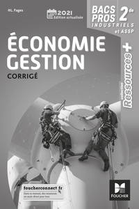 Economie Gestion - Ressources Plus 2de Bac Pro Industriel, ASSP, Livre du professeur