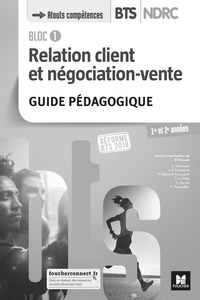 BLOC 1 RELATION CLIENT ET NEGOCIATION-VENTE - BTS NDRC 1&2 - ED 2018 - GP