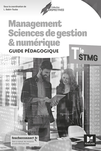 Management, Sciences de gestion et numérique - Perspectives Tle STMG, Livre du professeur