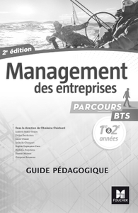 PARCOURS - MANAGEMENT DES ENTREPRISES  BTS 1RE ET 2E ANNEES - ED. 2017 - GUIDE PEDAGOGIQUE