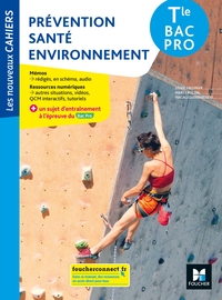 Prévention Santé Environnement - Les Nouveaux Cahiers Tle Bac Pro, Livre de l'élève