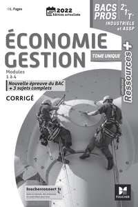Economie Gestion - Ressources Plus Bac Pro Industriels, ASSP, Livre du professeur