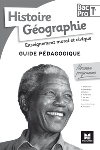 HISTOIRE-GEOGRAPHIE-EMC - TLE BAC PRO - GUIDE PEDAGOGIQUE