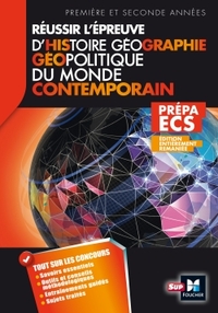 REUSSIR L'EPREUVE HISTOIRE GEOGRAPHIE - GEOPOLITIQUE DU MONDE CONTEMPORAIN 3E EDITION